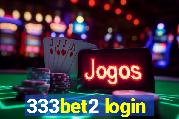 333bet2 login